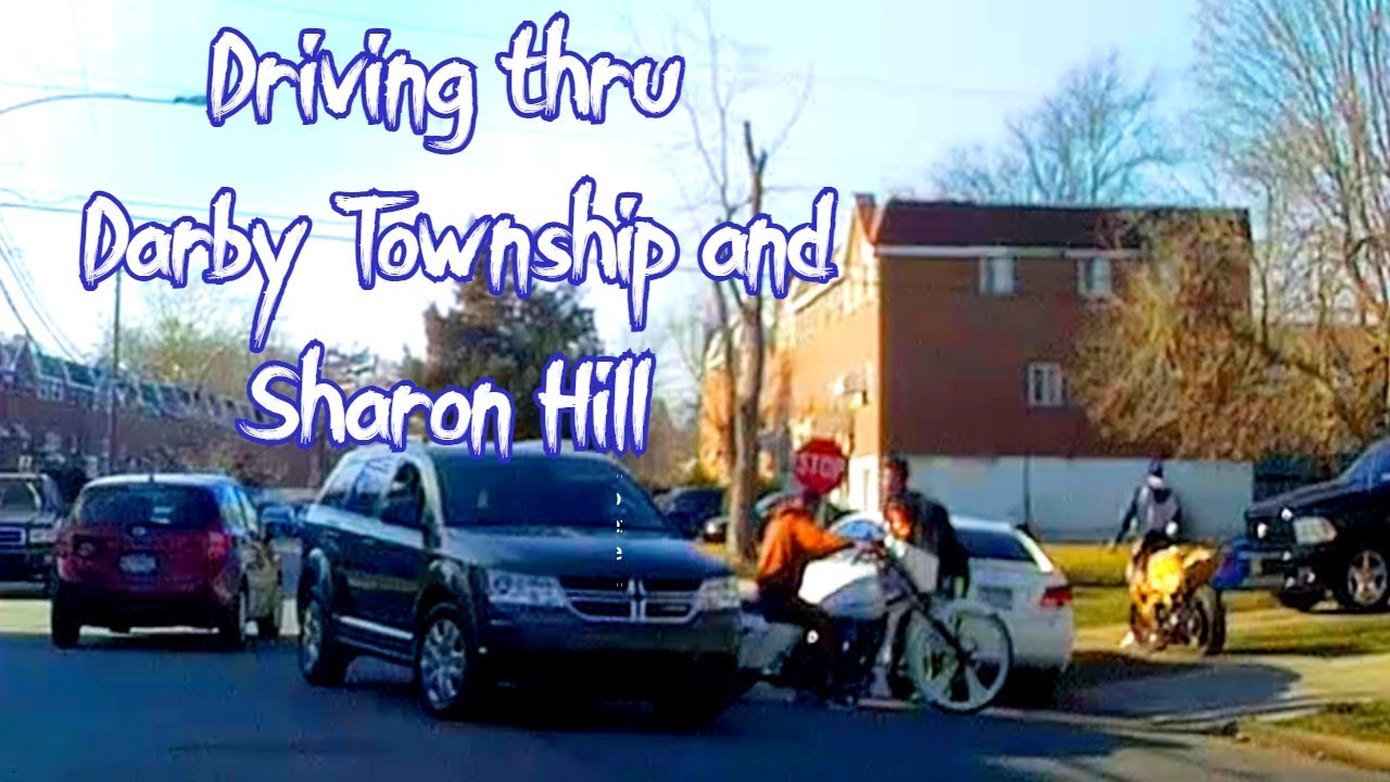 DRIVING THRU DARBY TOWNSHIP AND SHARON HILL - DELAWARE COUNTY DRIVING THRU DELCO