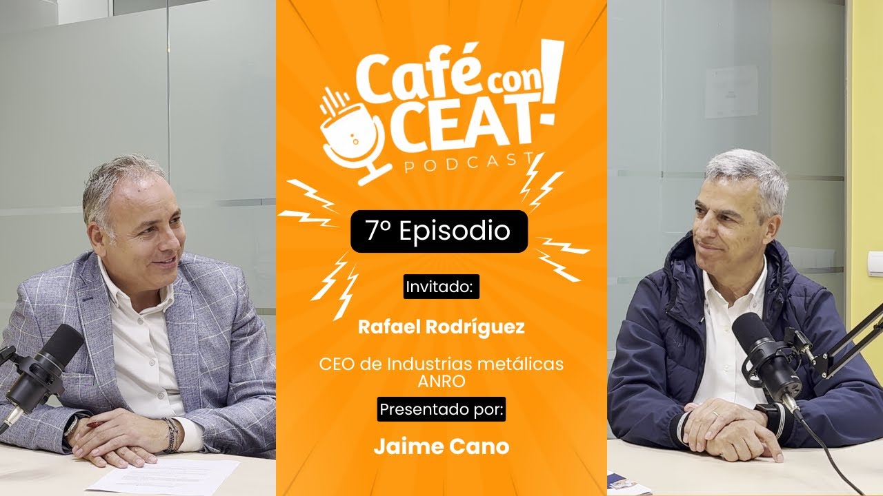 CAFÉ CON : Rafael Rodríguez | CEO de Industrias metálicas ANRO