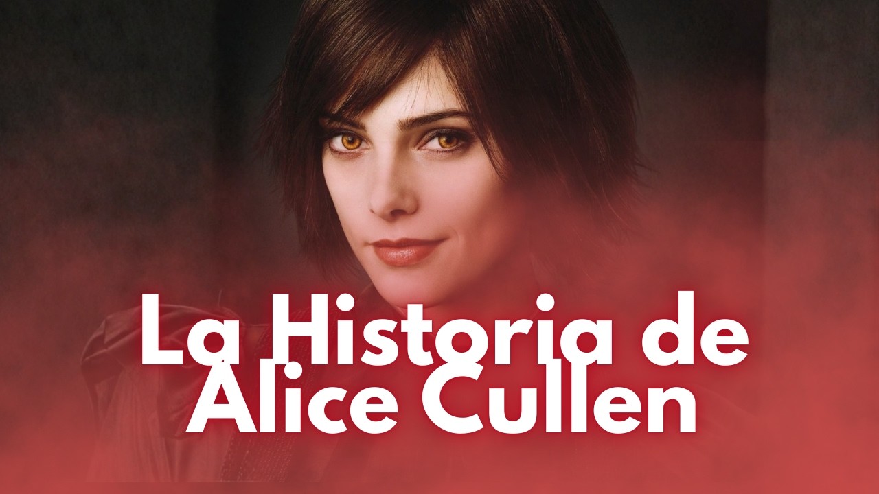 La Historia Completa de Alice Cullen: Su Oscuro Pasado Antes de Crepúsculo