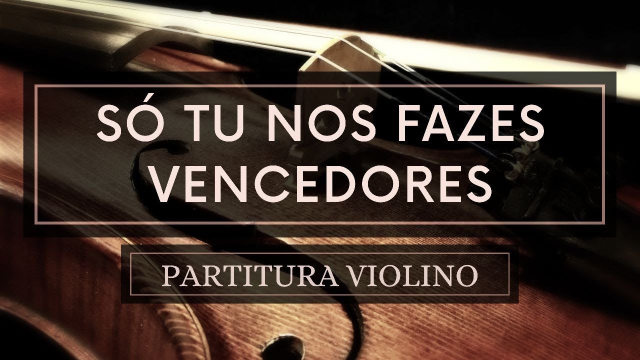 Só Tu Nos Fazes Vencedores (Rocha Eterna) - Partitura Violino