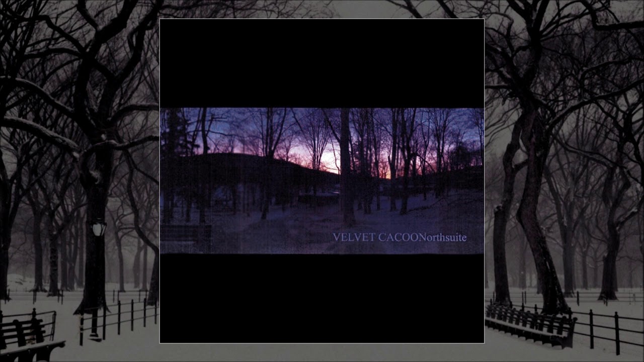 Velvet Cacoon - Northsuite [Compilation 2005]