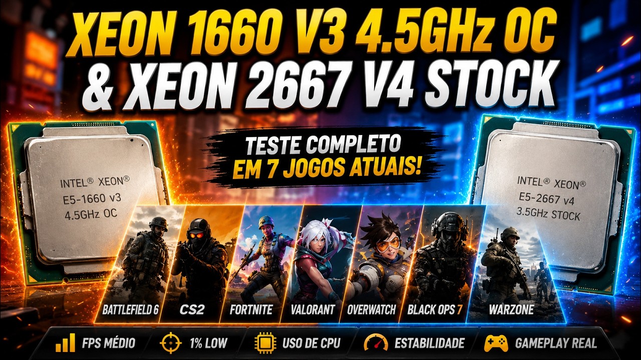 XEON 1660 V3 4.5GHz OC & XEON 2667 V4 | Desemepenho em 7 Jogos?