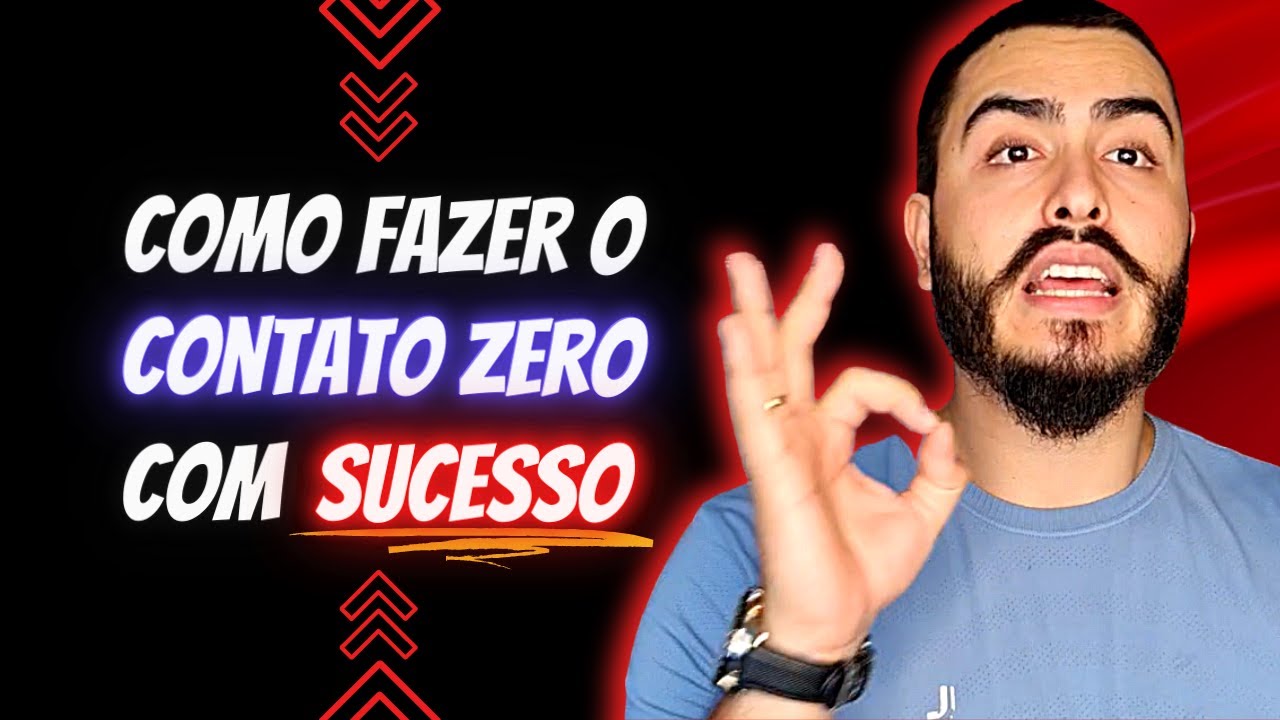 Como fazer o contato zero com sucesso? (Como se preparar e evitar erros comuns)