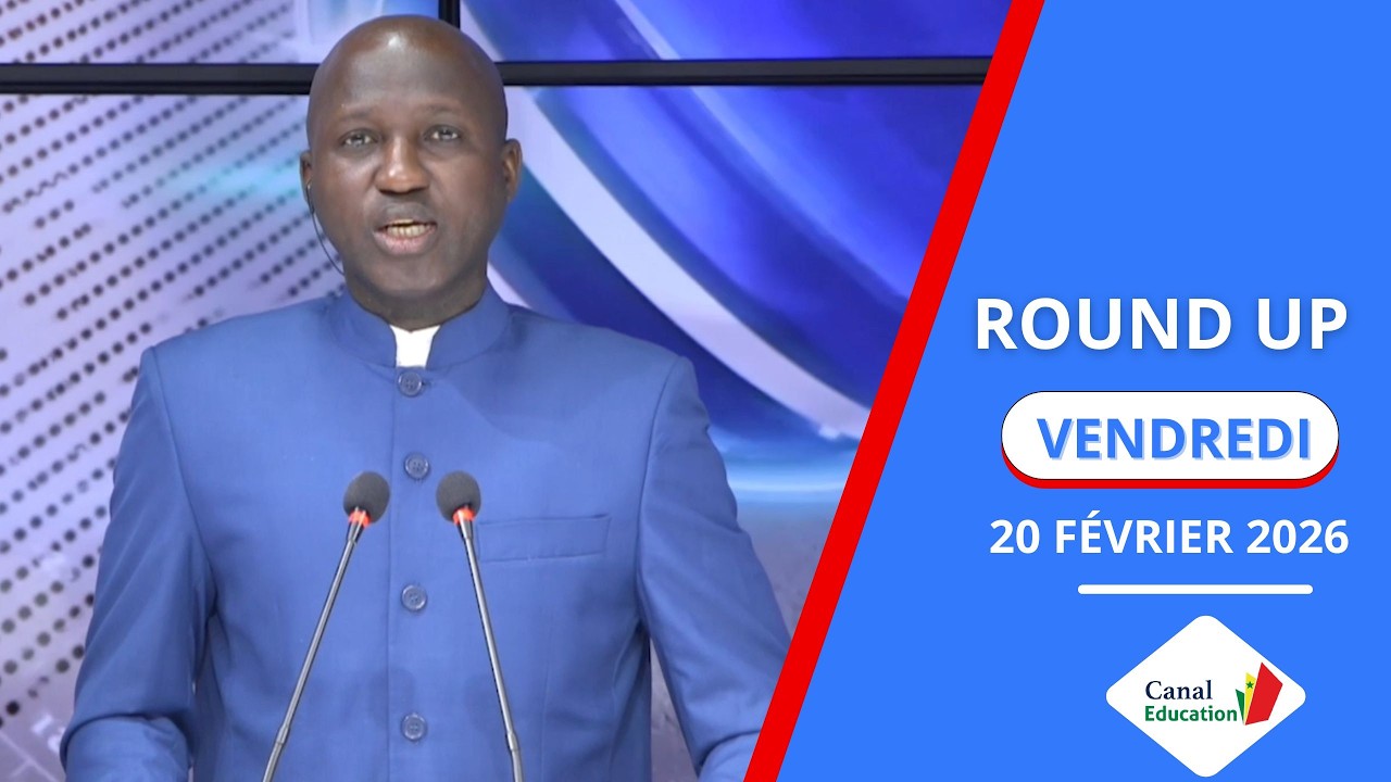 ROUND UP DU 20 FÉVRIER 2026 - AVEC MALANG MANÉ