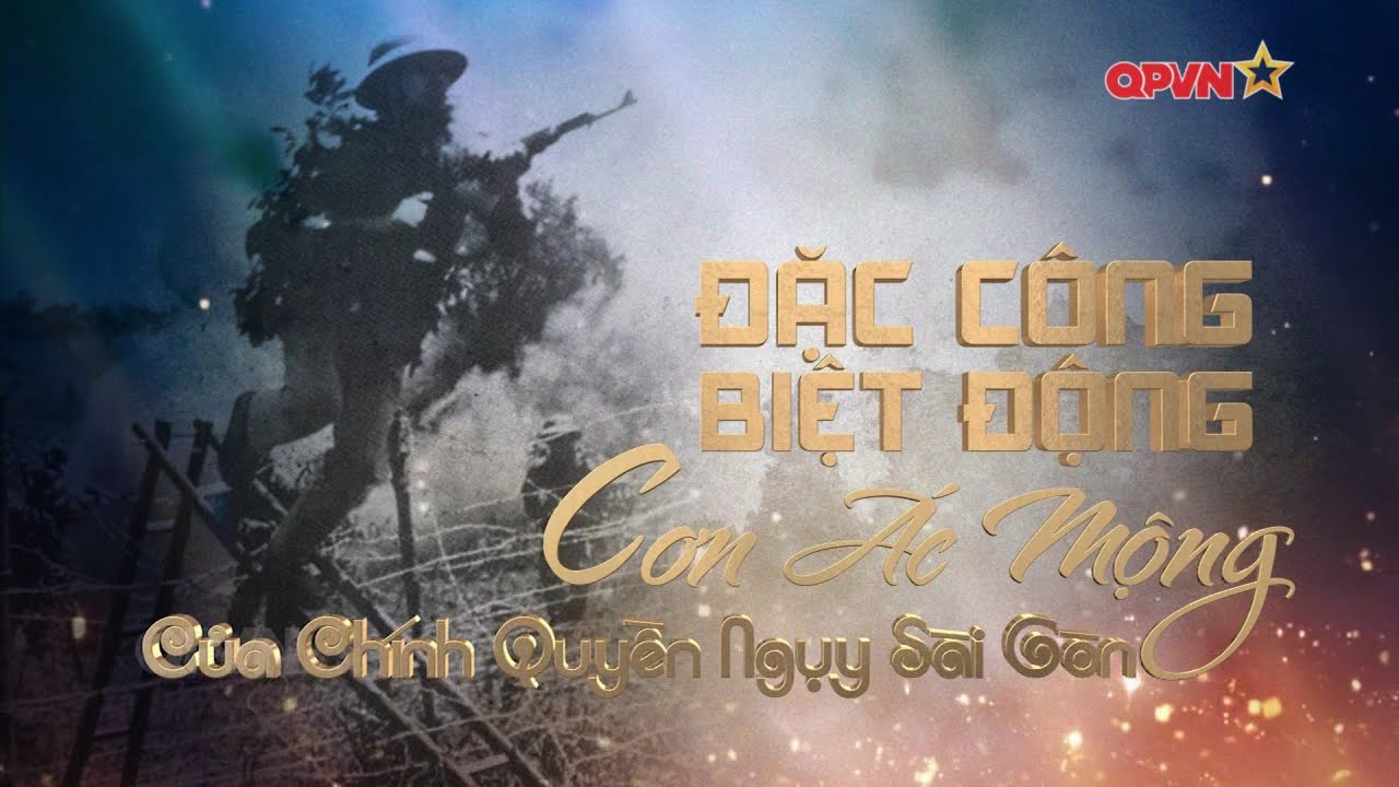 Đặc công - Biệt động Sài Gòn: Nỗi khiếp sợ của Mỹ ngụy