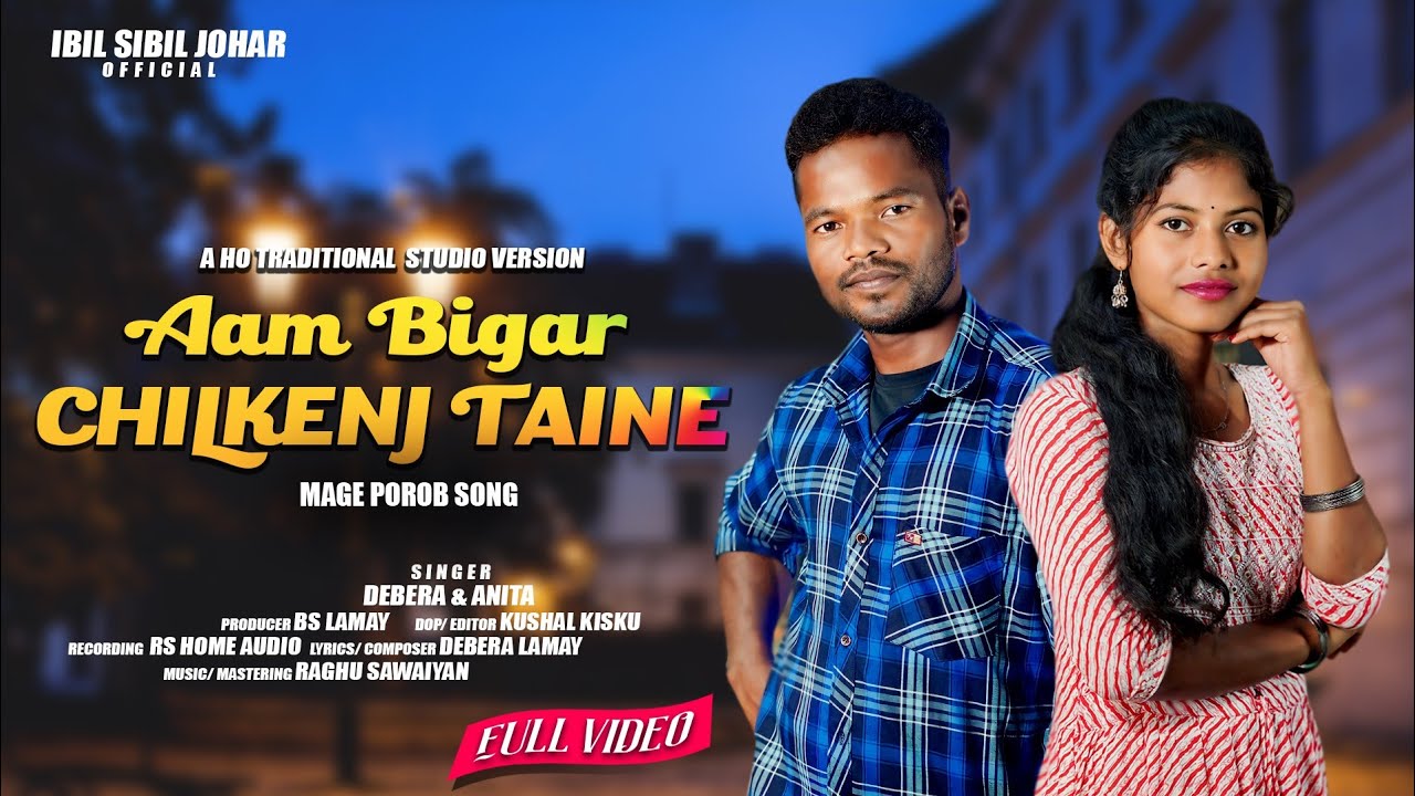 Aam Bigar Chikenj Taine // Mage Porob  Ho Song 2023-24// Debera & Anita //Studio Version // FULL HD