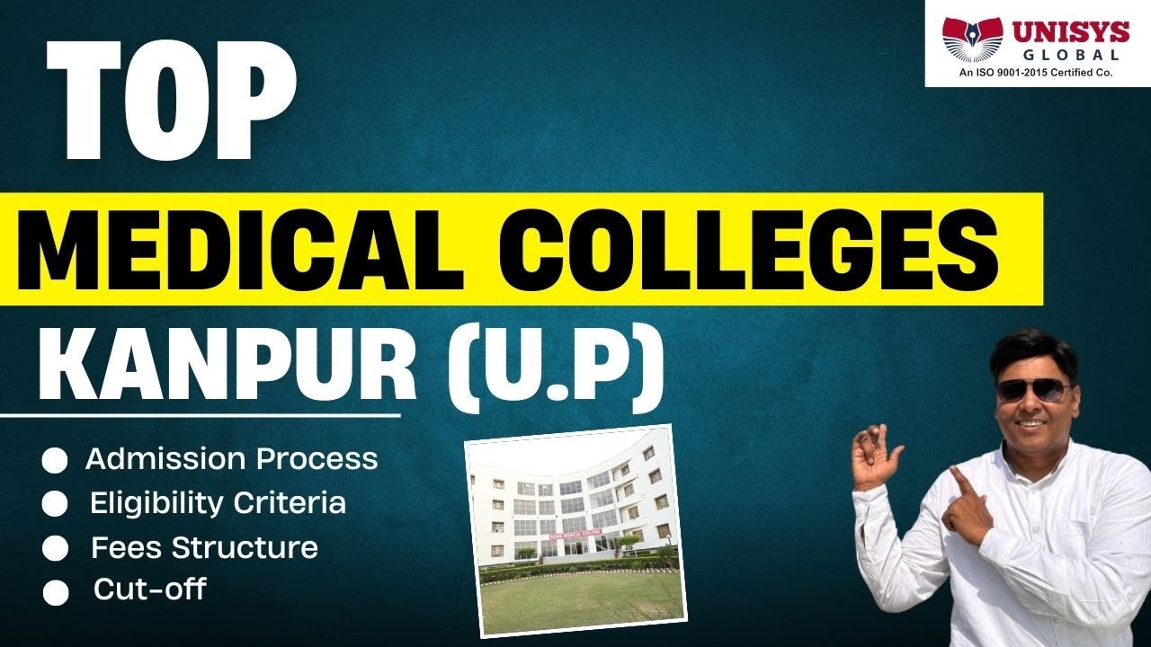 Top Medical Colleges in Kanpur (U.P) | Best Private Medical Colleges in Kanpur |  @UNISYSGLOBAL