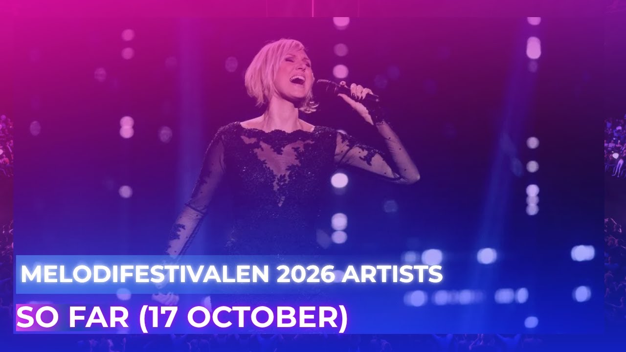 🇸🇪 Melodifestivalen 2026 ARTISTS | So Far... | 17 October