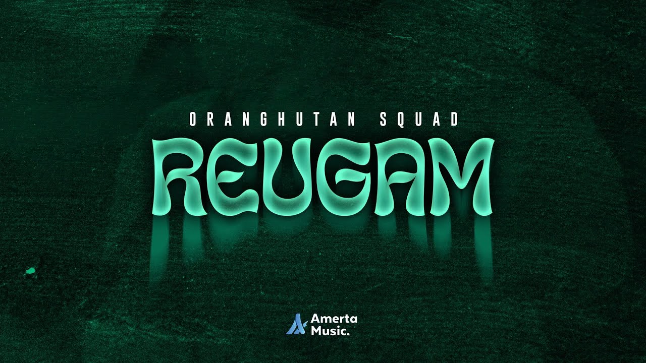 ORANGHUTAN SQUAD - REUGAM (Official Music Video)