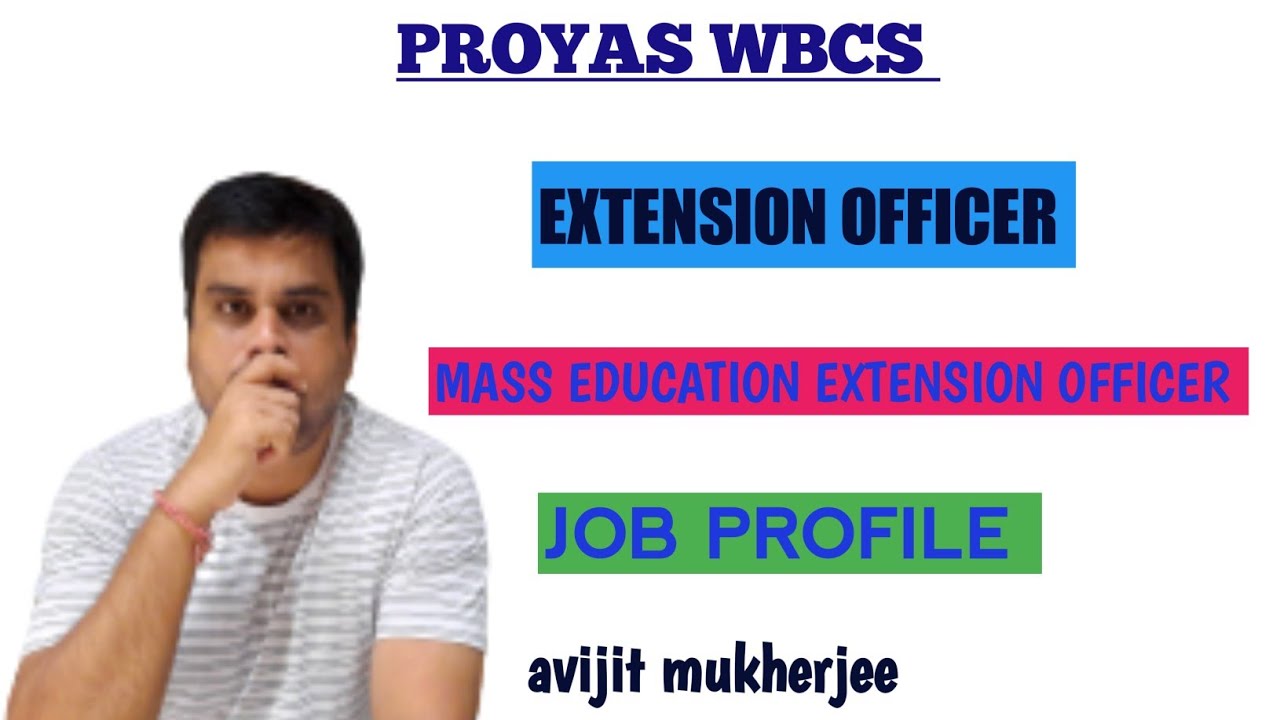EXTENSION OFFICER , MASS EDUCATION EXTENSION # AVIJIT MUKHERJEE , WBCS OFFICER # PROYAS WBCS