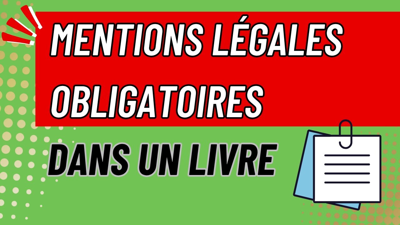 Quelles mentions légales obligatoires dans un livre ?