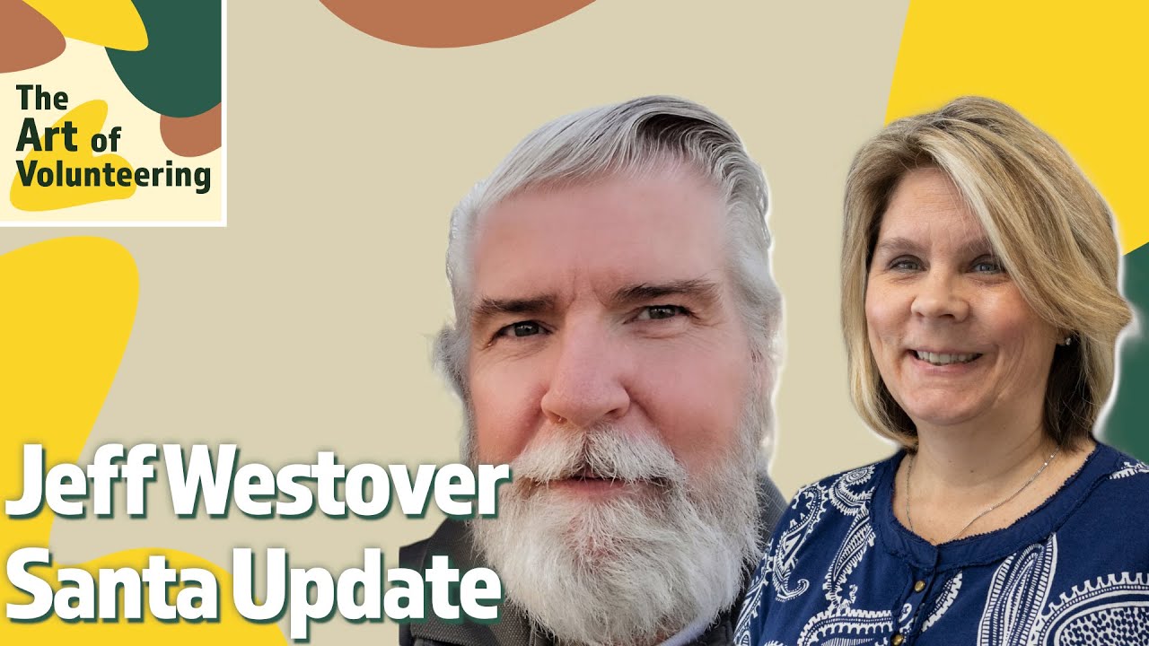 Jeff Westover, Santa Update - The Art of Volunteering w/ Stormy Bell | S4E20