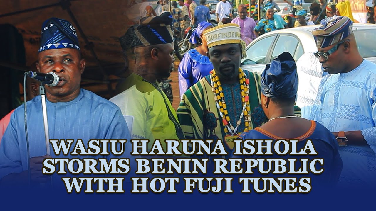 Wasiu Haruna Ishola Storms Benin Republic with Hot Fuji Tunes