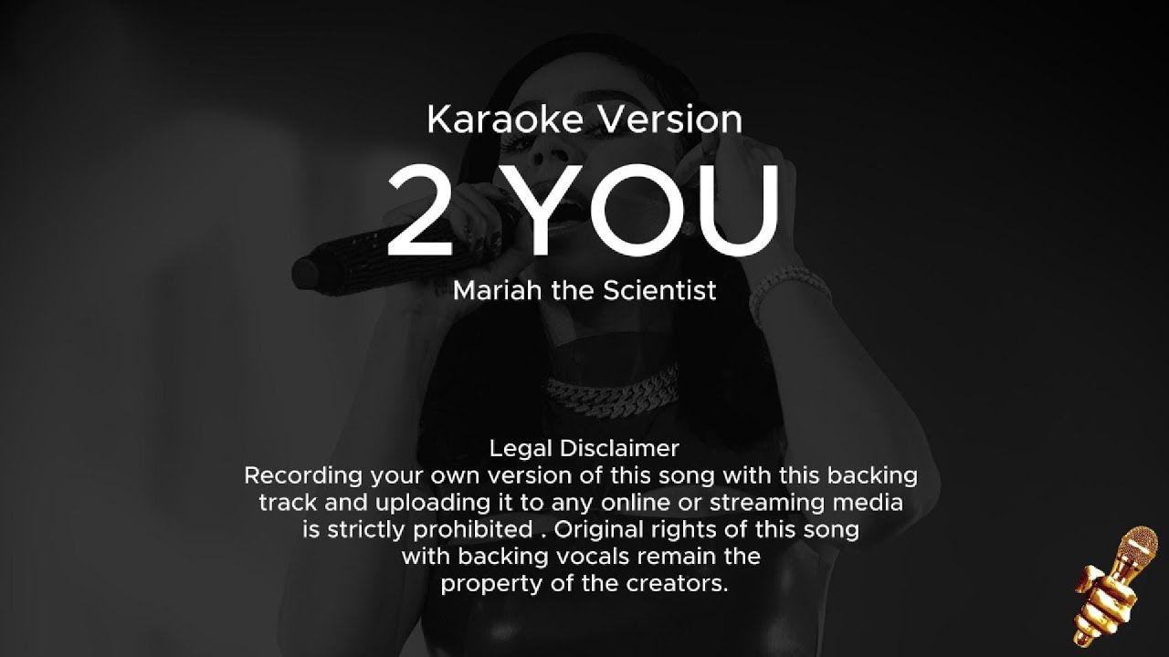 Mariah the Scientist - 2 You (Karaoke Version)