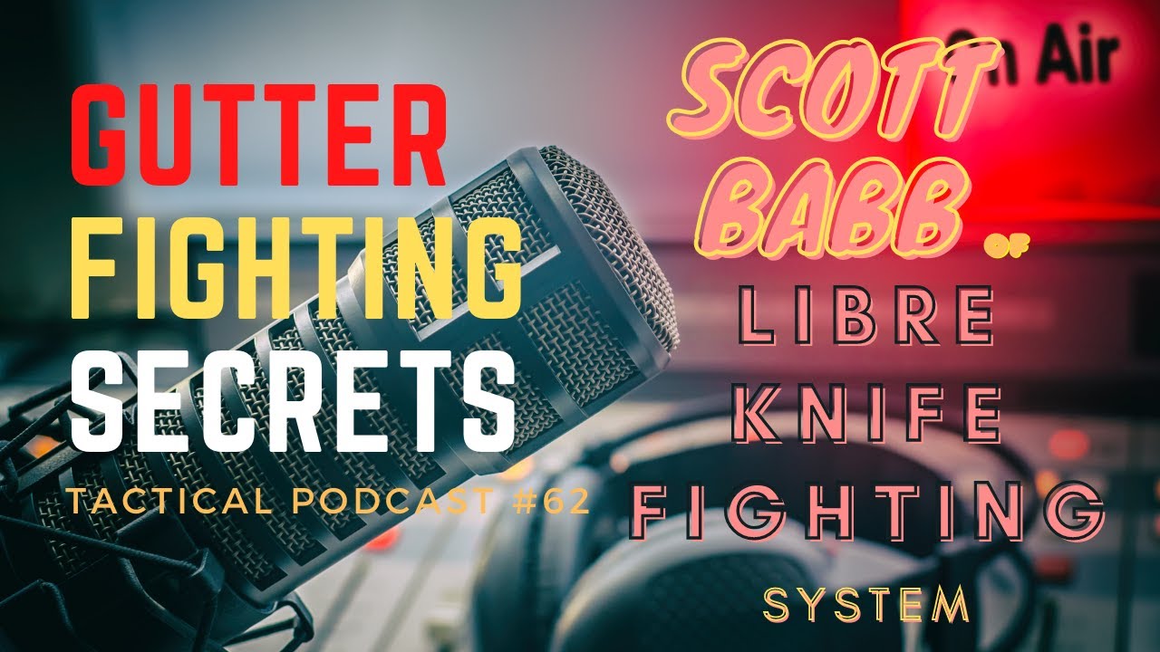 Tactical Podcast 63-LIBRE KNIFE FIGHTING