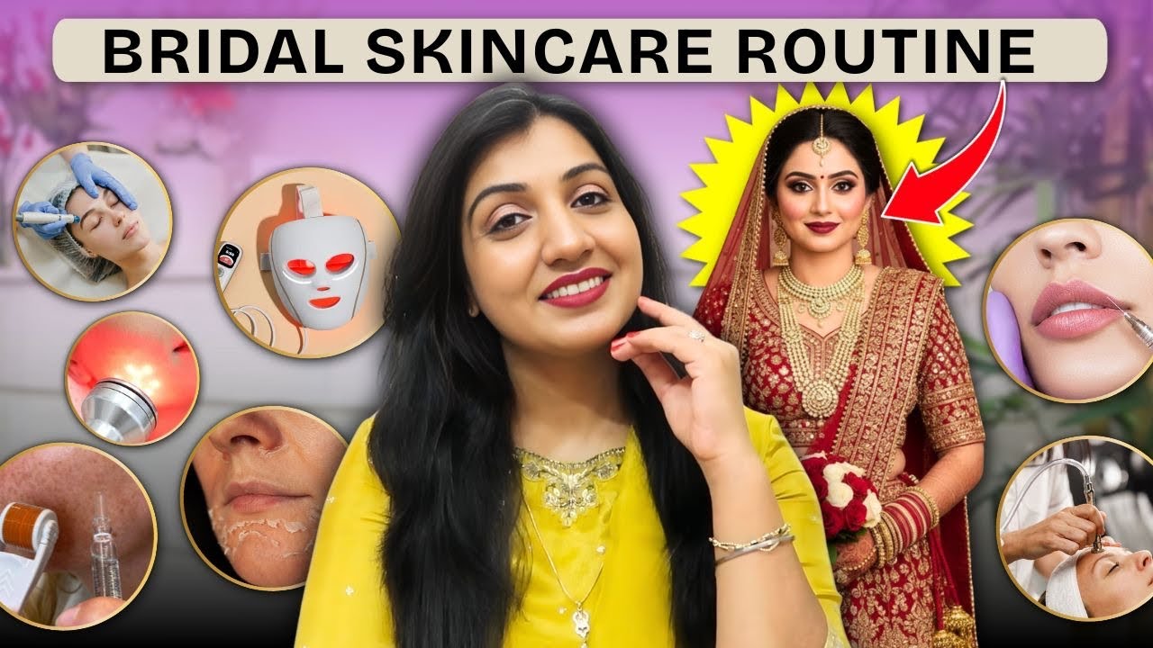 Ultimate Bridal Skincare Routine for Glowing Skin Before Wedding | Indian Bride Skincare Tips 2025