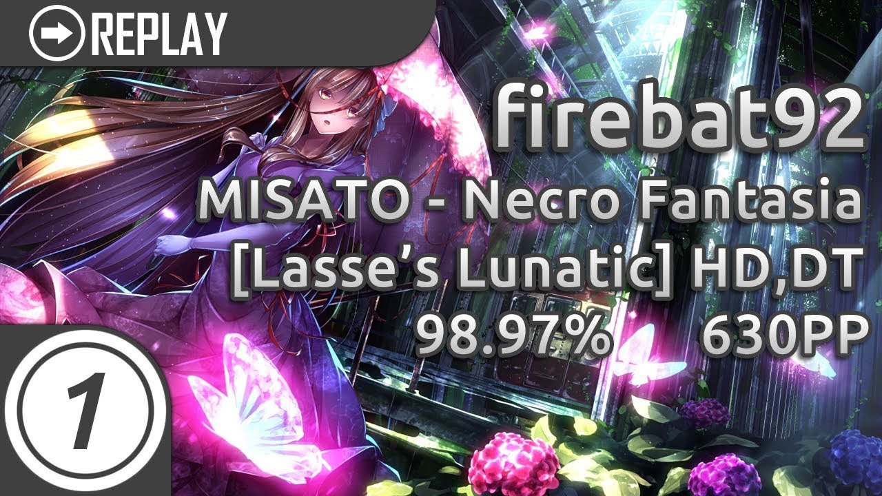 firebat92 | MISATO - Necro Fantasia [Lasse's Lunatic] +HD,DT 1134/1629x 98.97% 630pp