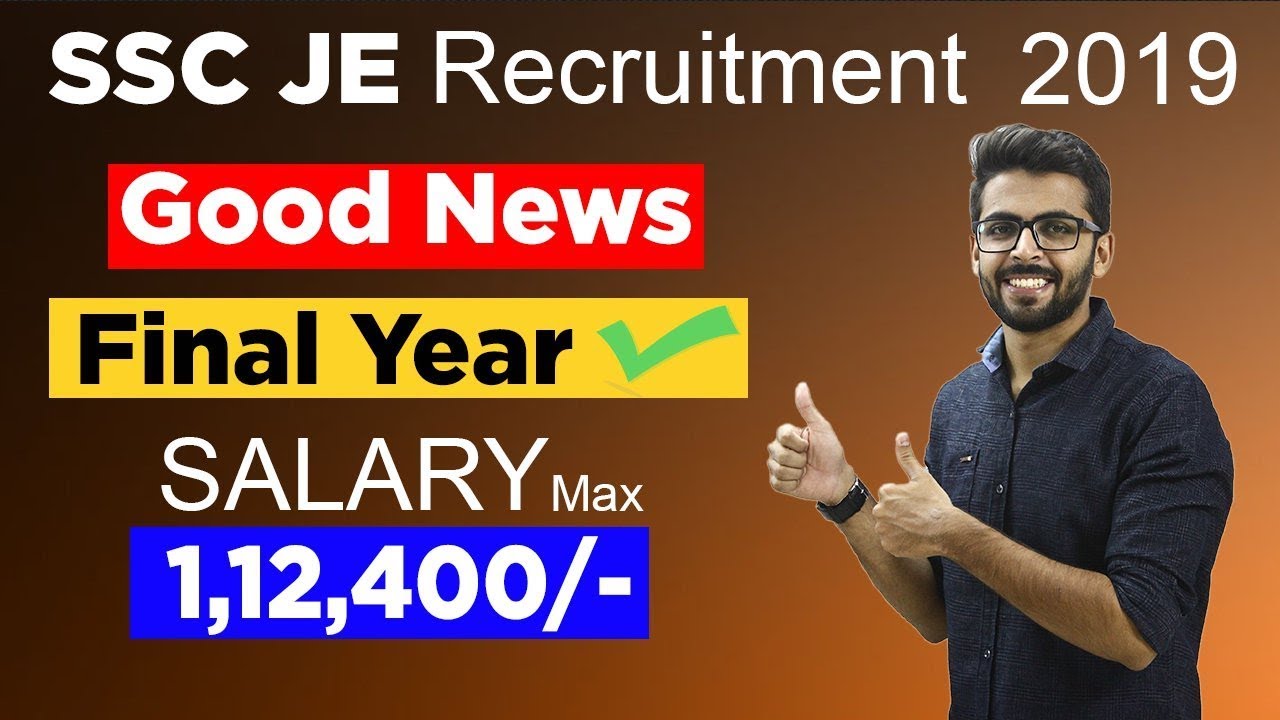 SSC JE  Recruitment 2019 | Final Year can Apply | SALARY  ₹1,12,400 😮😮 | Latest Job Updates
