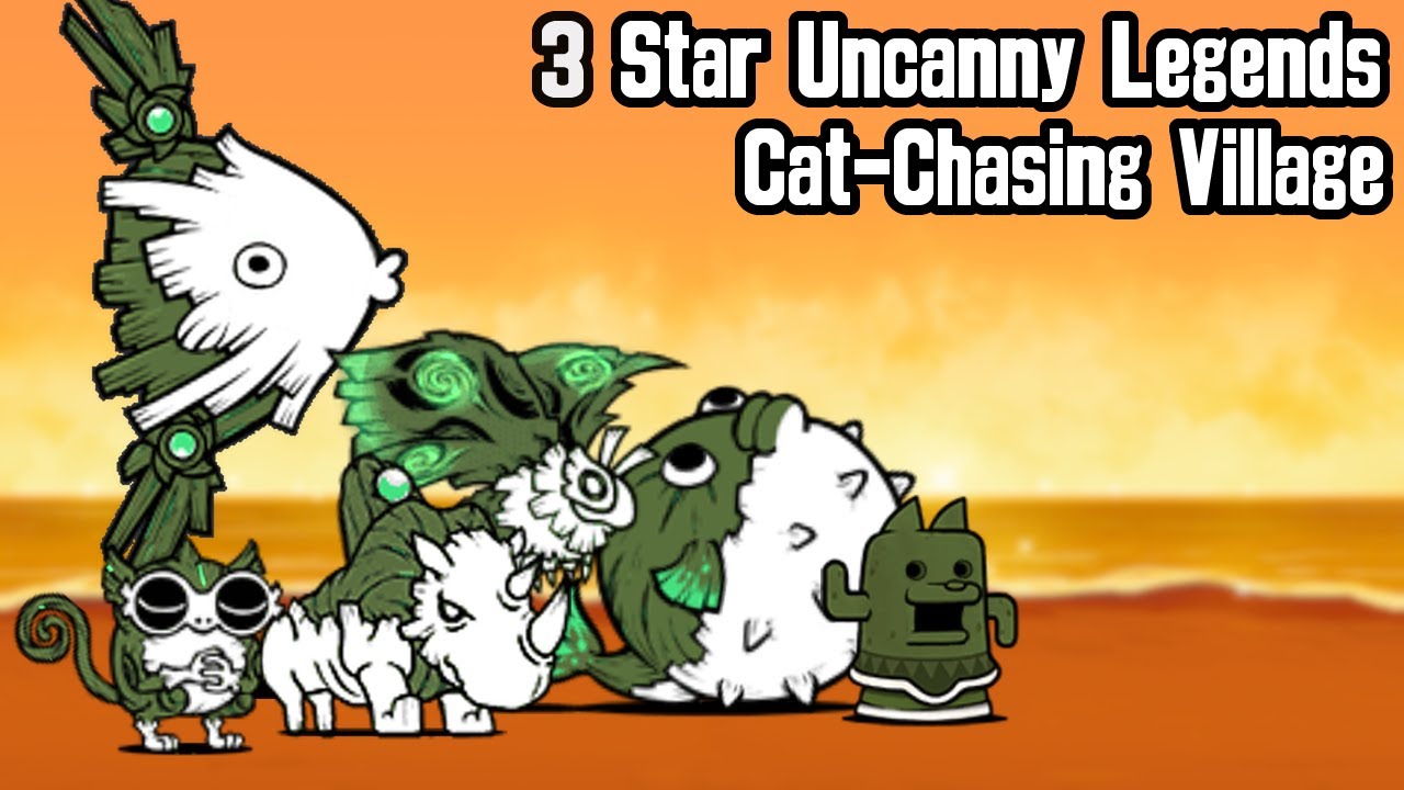 Cat-Chasing Village / 3 Star Uncanny Legends - The Battle Cats