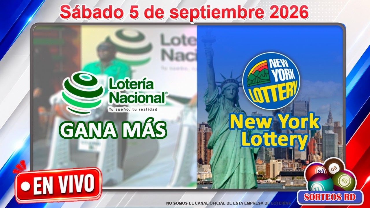 🔴 EN VIVO: Loter&iacute;a Nacional Gana M&aacute;s y New York Lottery 2:30 PM |  Hoy S&aacute;bado 5 de septiembre 2026