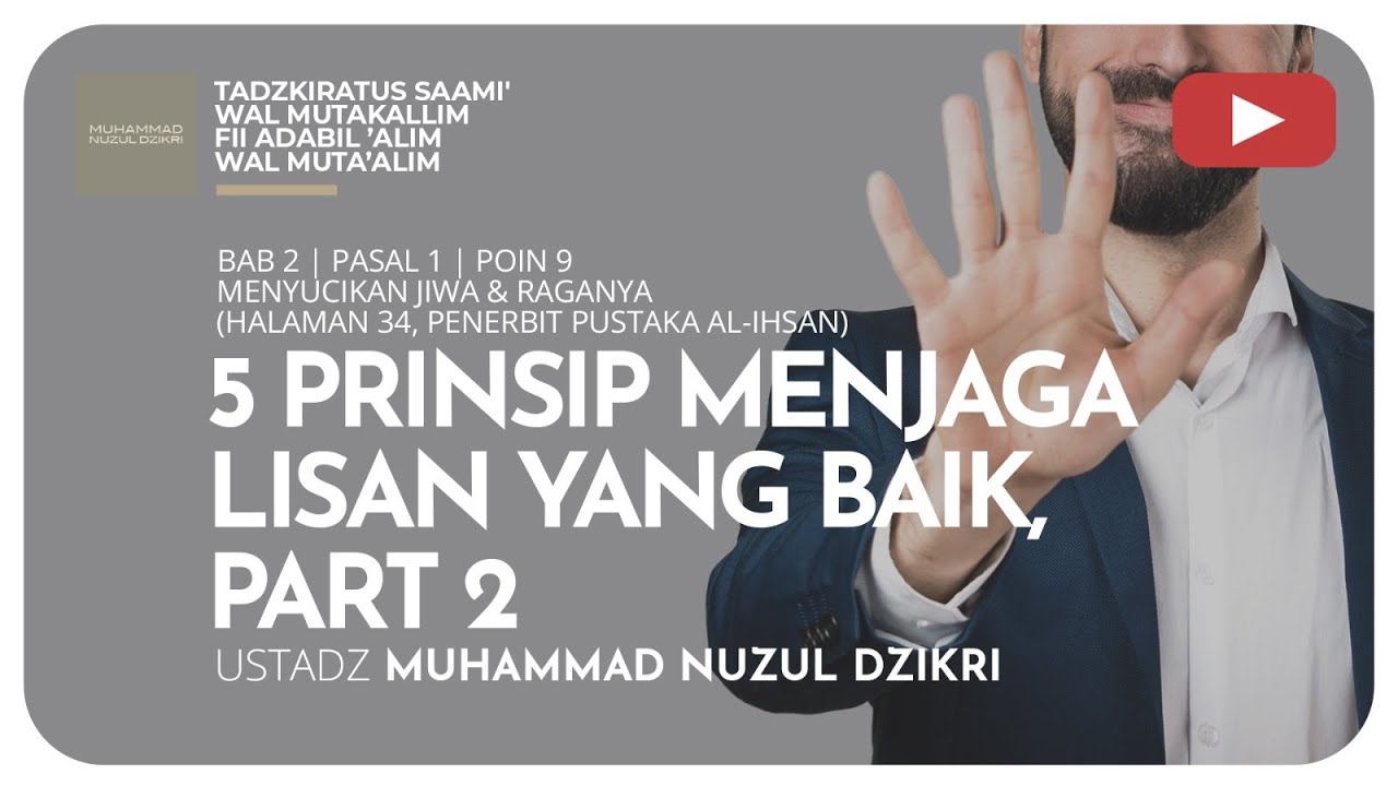 170. 5 PRINSIP MENJAGA LISAN YANG BAIK (Part 2) | Tadzkiratus Saami’ | Ustadz Muhammad Nuzul Dzikri