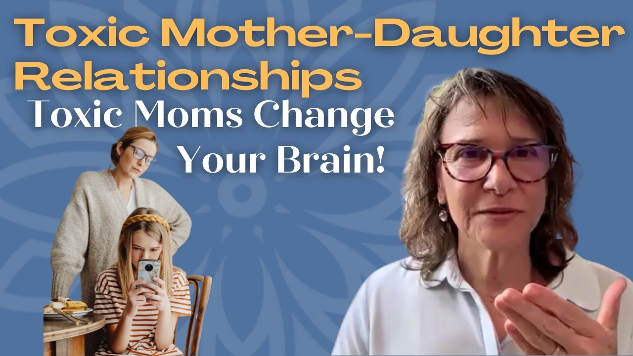 Healing Toxic Mother-Daughter Relationships: The Hidden Trauma No One Talks About!