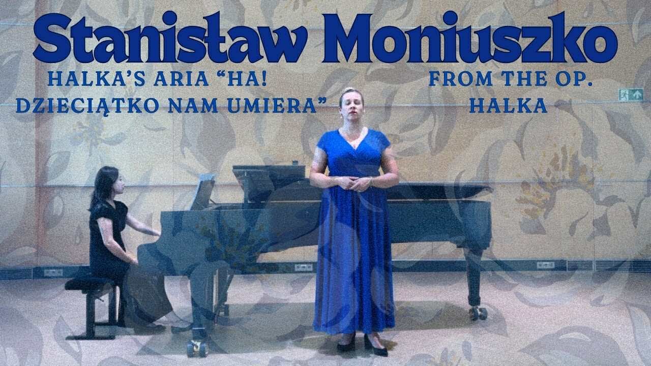 S. Moniuszko - Halka's aria 