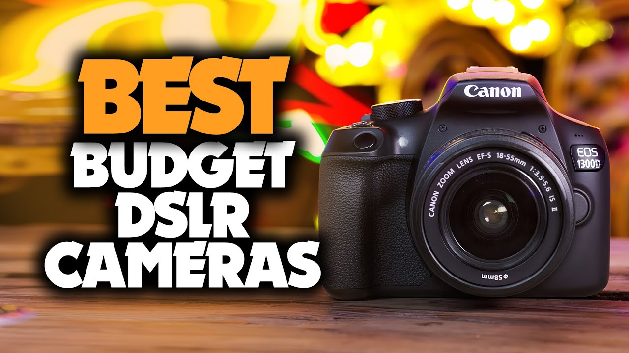 Best Budget DSLR Cameras in 2023 - 5 Cheap Picks For Beginner Photographers