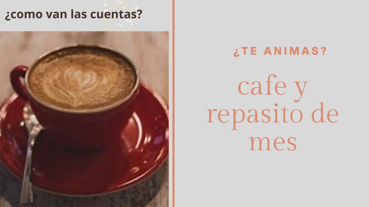 CAFE Y VUELVO A REPASITO DE MES