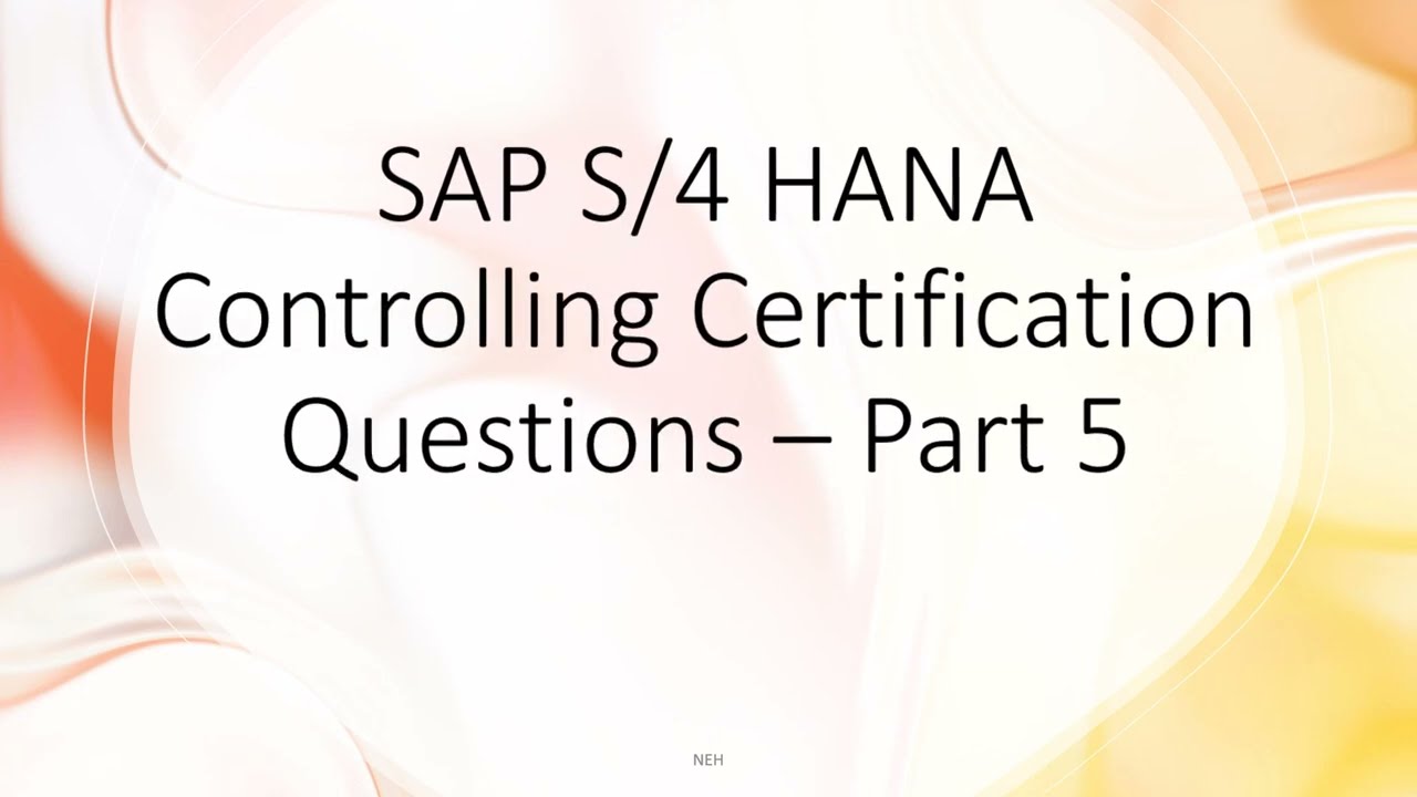 CO Prt5-SAP S/4 HANA CO Certification Part 5 - Answers to the most asked questions!