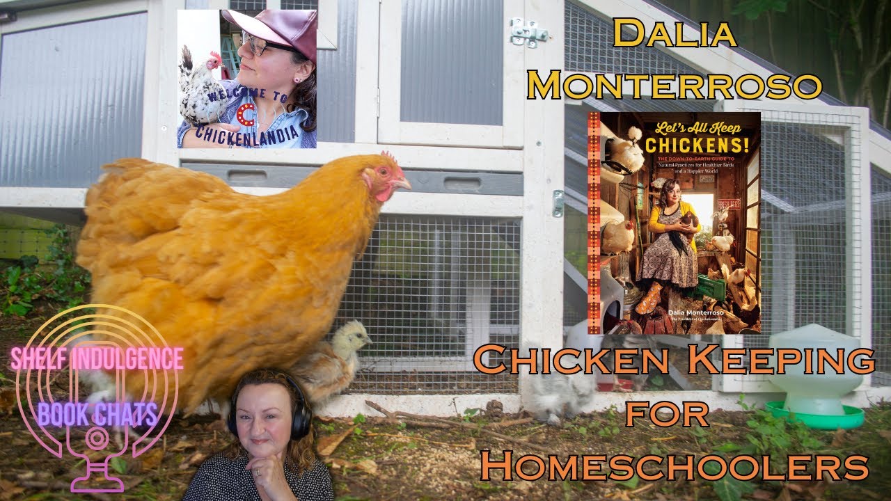 Let's All Keep Chickens! Homesteading for Homeschoolers With the President of Chickenlandia