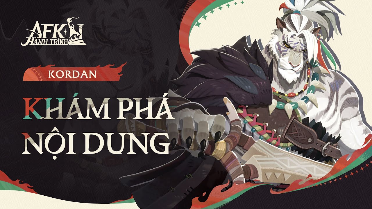 Hành Trình AFK | Giới Thiệu Kỹ Năng Tướng - KORDAN