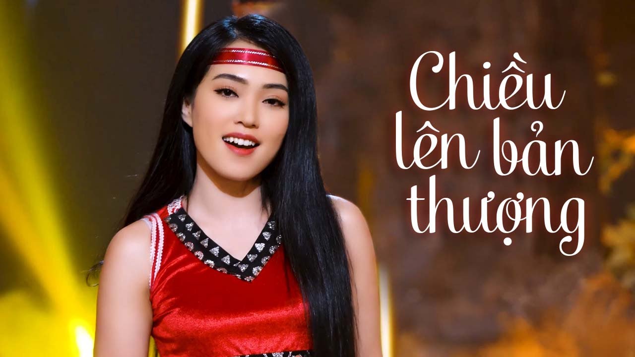 Chiều Lên Bản Thượng - Như Ý | Giọng Ca Trong Trẻo Cùng Gương Mặt Xinh Đẹp Đốn Ngã Triệu Con Tim