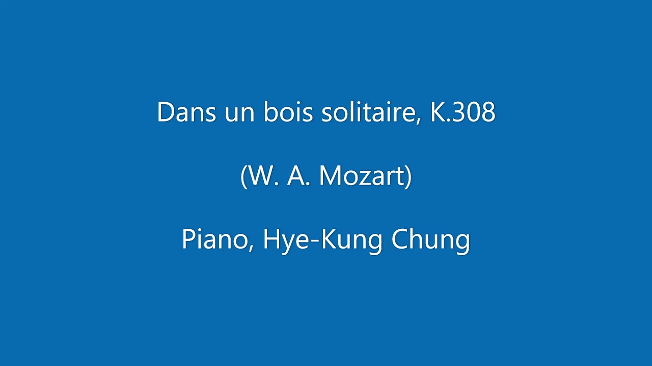 Dans un bois solitaire, K.308 (W. A. Mozart)