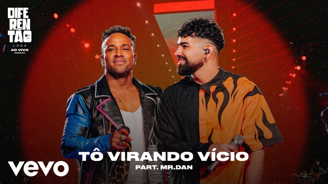Dilsinho, Mr. Dan - T&ocirc; Virando V&iacute;cio (Ao Vivo)