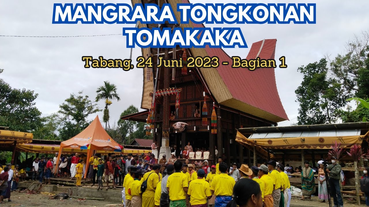 Mangrara Tongkonan Tomakaka - Bagian 1