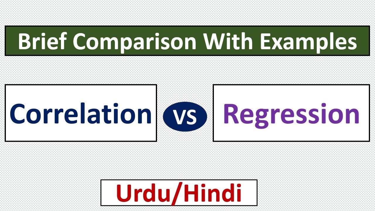 Correlation vs Regression-A Brief Comparison-Urdu/Hindi