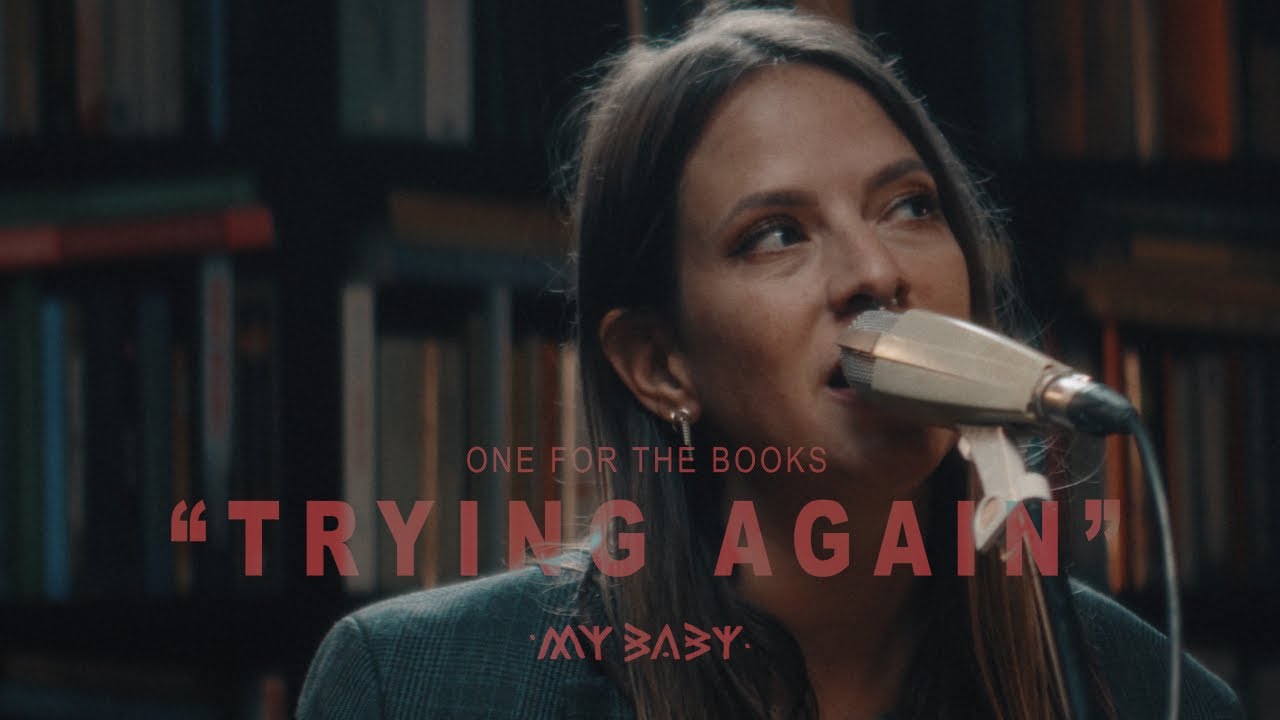 MY BABY - Trying Again (One For The Books acoustic version)
