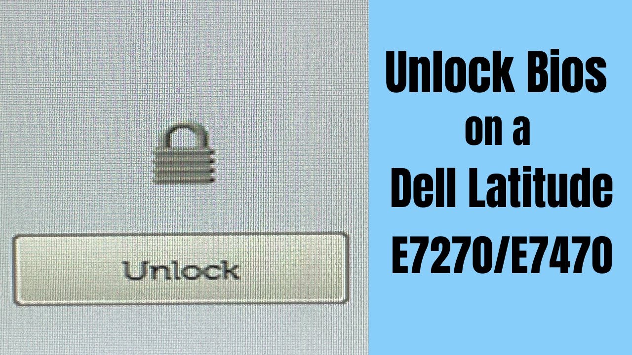 How to Remove a Bios Password on a Dell Latitude E7270/E7470