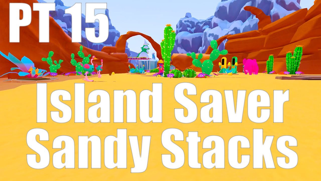 Island Saver Sandy Stacks Riding Elephants and Completing Second Island 100% PT 15 ( No Commentary)