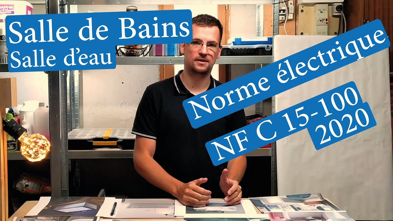[ ÉLECTRICITÉ ] NORME ÉLECTRIQUE SALLE DE BAIN [ NF C 15-100 ]