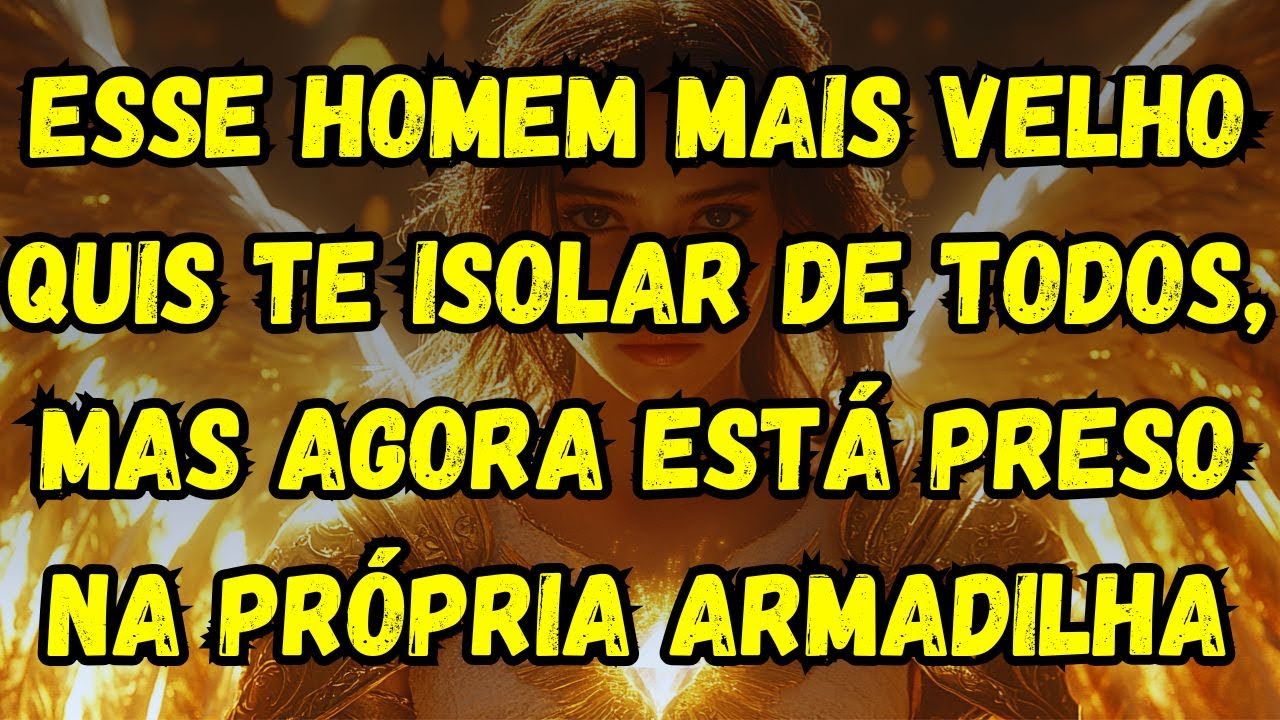 ESCOLHIDO: UM HOMEM MAIS VELHO PLANEJOU TE ISOLAR, MAS O PLANO FALHOU E ELE PAGA POR ISSO AGORA