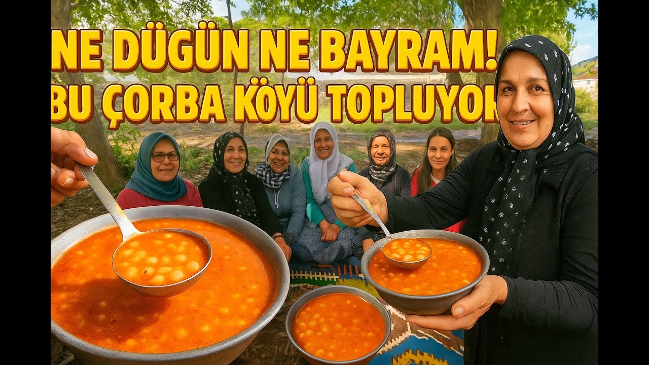 TOPAK HAMUR ÇORBASI – Bir Köyü Birleştiren Efsane Lezzet