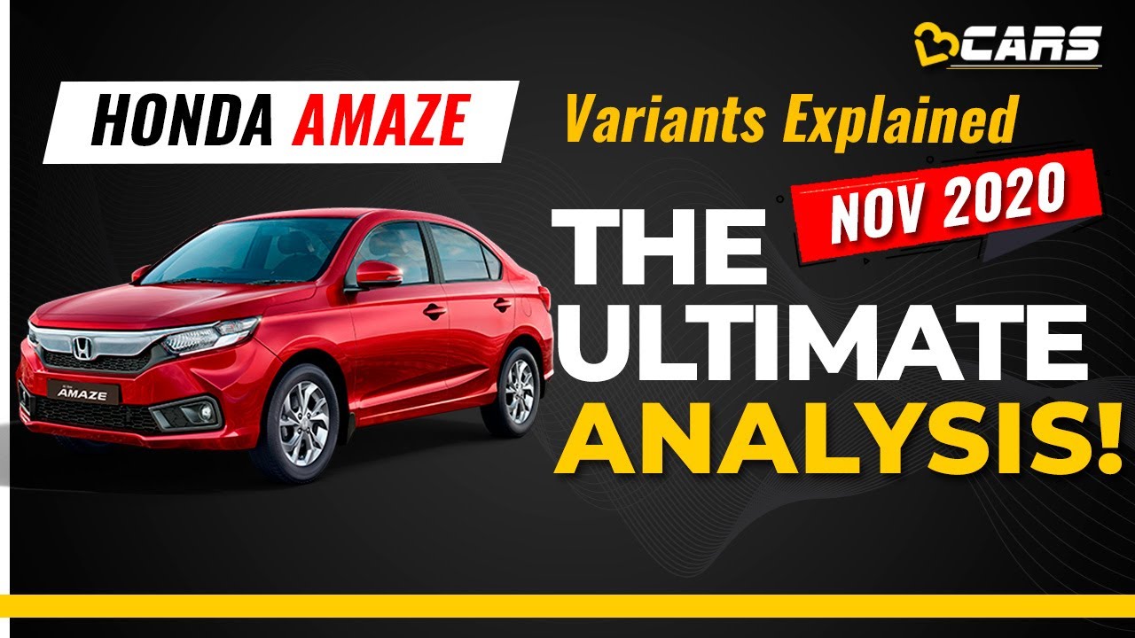 Honda Amaze Variants Explained | E, S, V, VX & Special Edition | Nov 2020 | The Ultimate Analysis