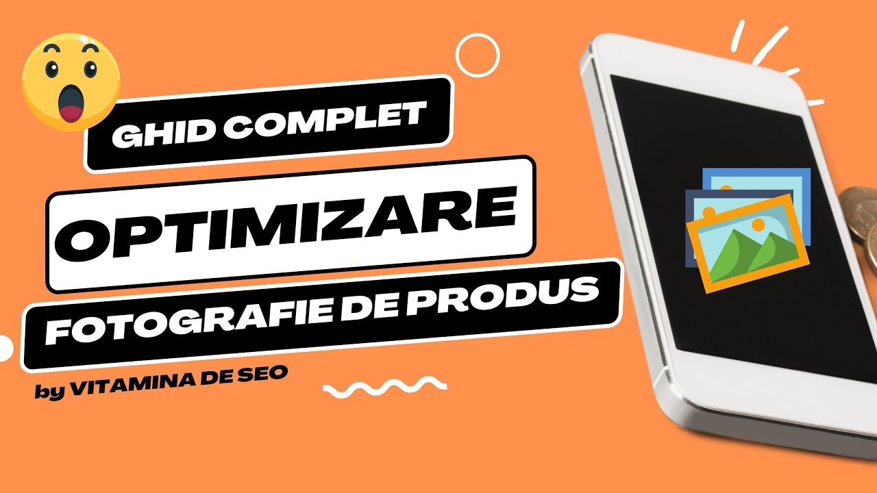 📸 Cum Să Optimizezi Imaginile Produselor Pentru Mai Multe Vânzări!