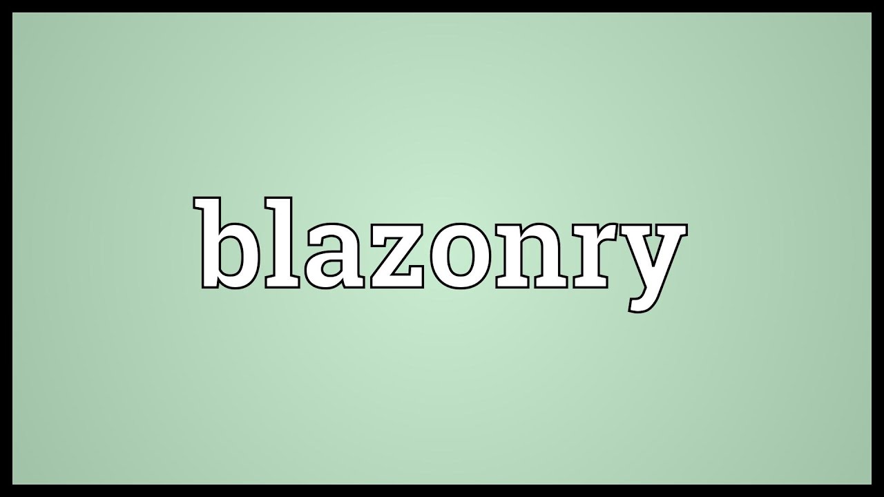 Blazonry Meaning