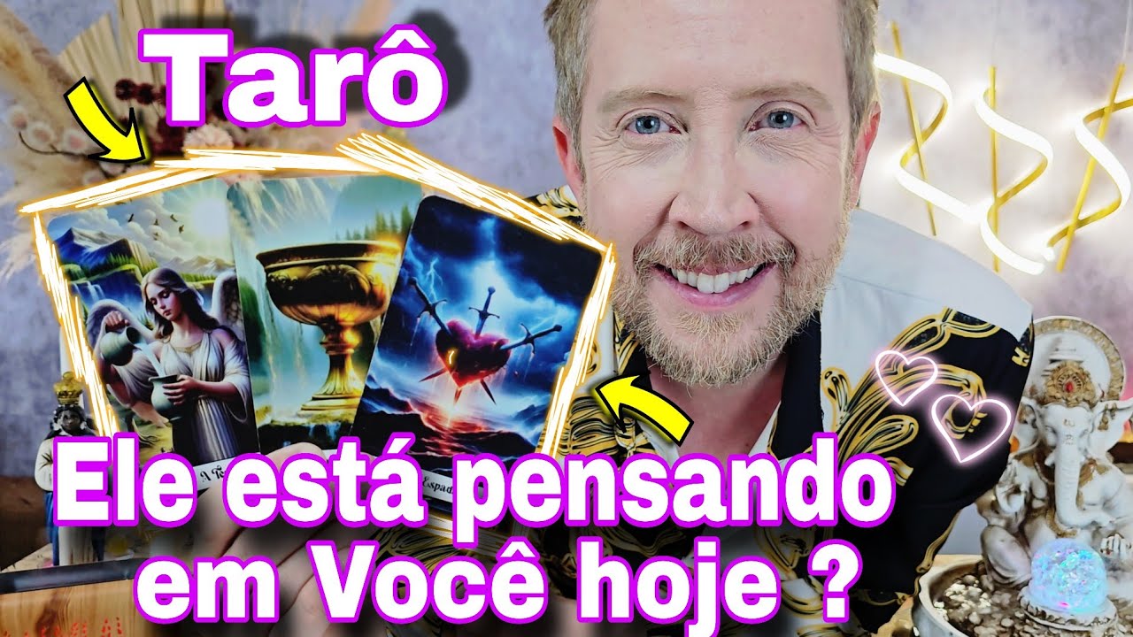ELE ESTÁ PENSANDO EM VOCÊ HOJE? O QUE ELE SENTE QUANDO PENSA EM VOCÊ?