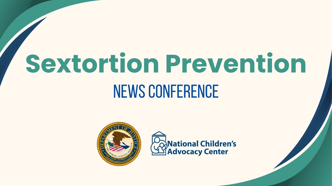 SEXTORTION PREVENTION: Series Announcement and News Conference