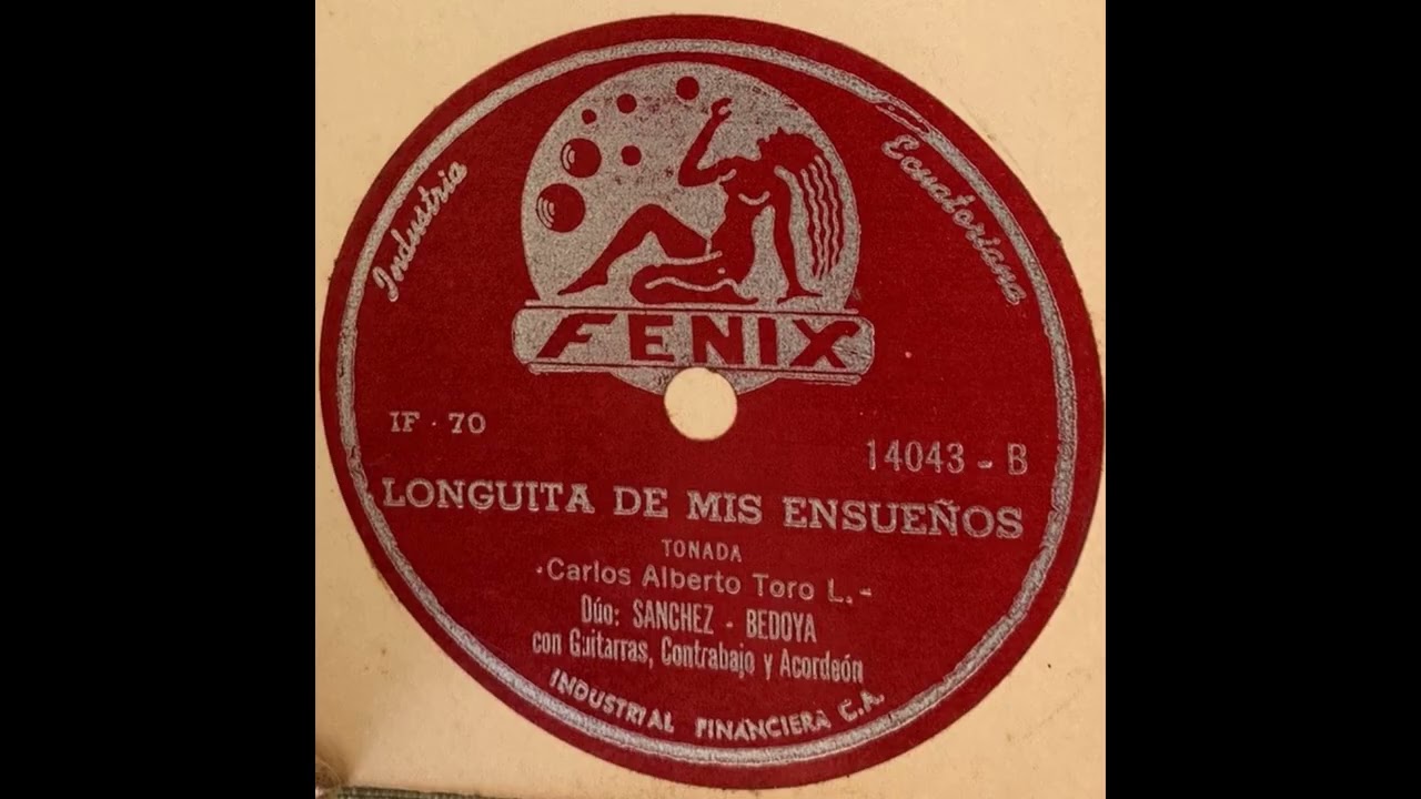 DUO SANCHEZ BEDOYA: Longuita de mis ensueños- TONADA (año 1954) disco de 78 r.p.m.