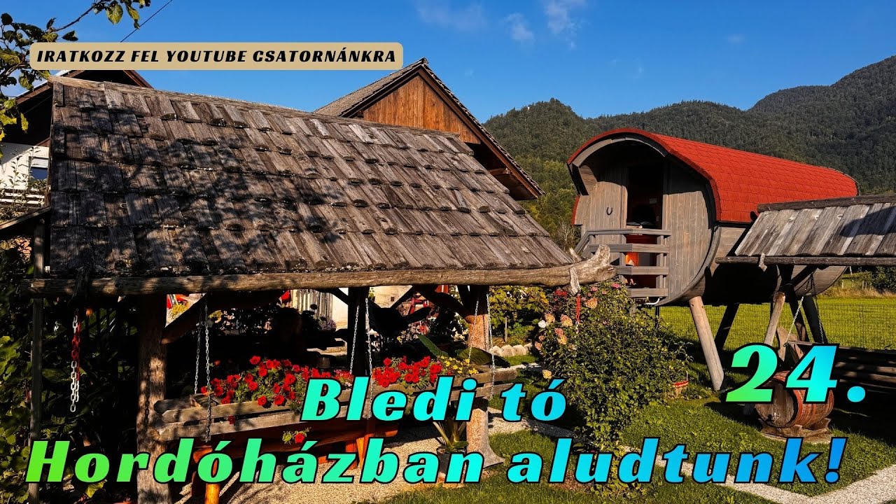 𝐑𝐀𝐕𝐊𝐀𝐋𝐀𝐍𝐃 𝟮𝟰. Bledi t&oacute; &eacute;s k&ouml;rny&eacute;ke, a hely ahov&aacute; vissza kell t&eacute;rn&uuml;nk, Szlov&eacute;nia, te gy&ouml;ny&ouml;rű !